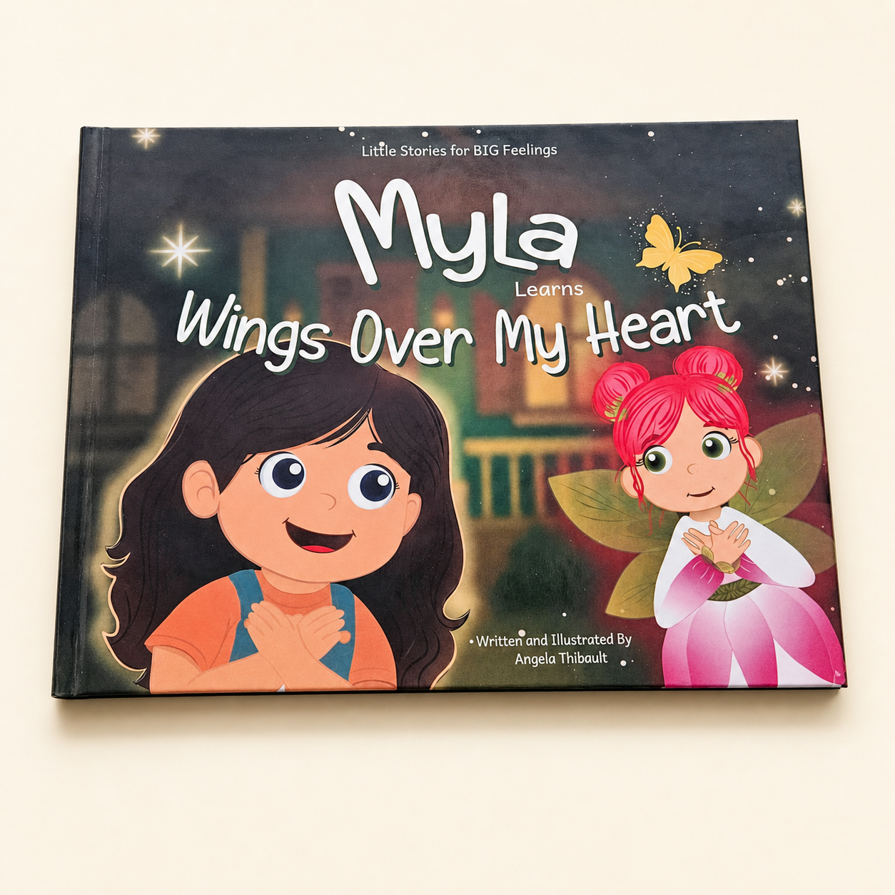 Myla Learns Wings Over My Heart | Learn to Process BIG Feelings Together | Hard Cover