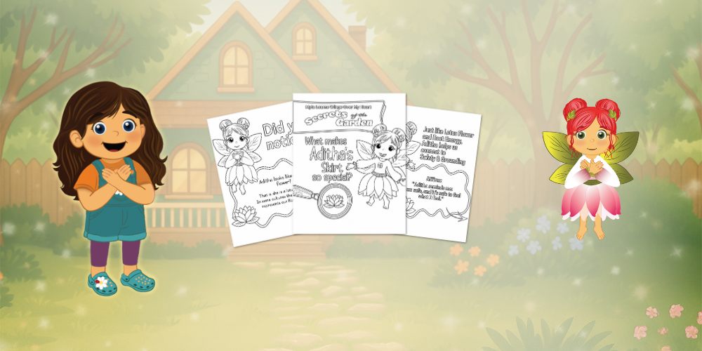 The Energy fairy Aditha , lotus flower saying “I am safe”, and instructions for activities with Aditha. From Satori Kid Club