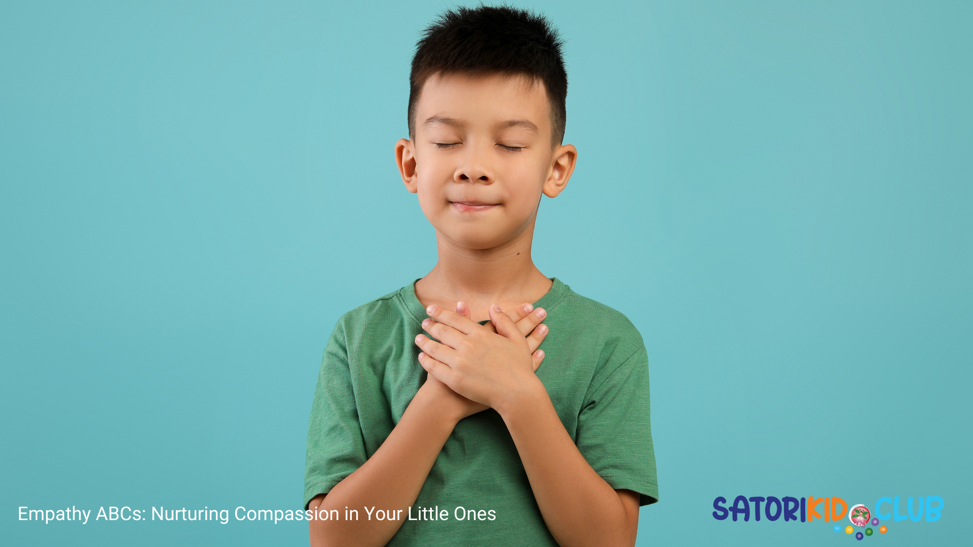 Satori Kid Club Blog Post - Mindful Kids