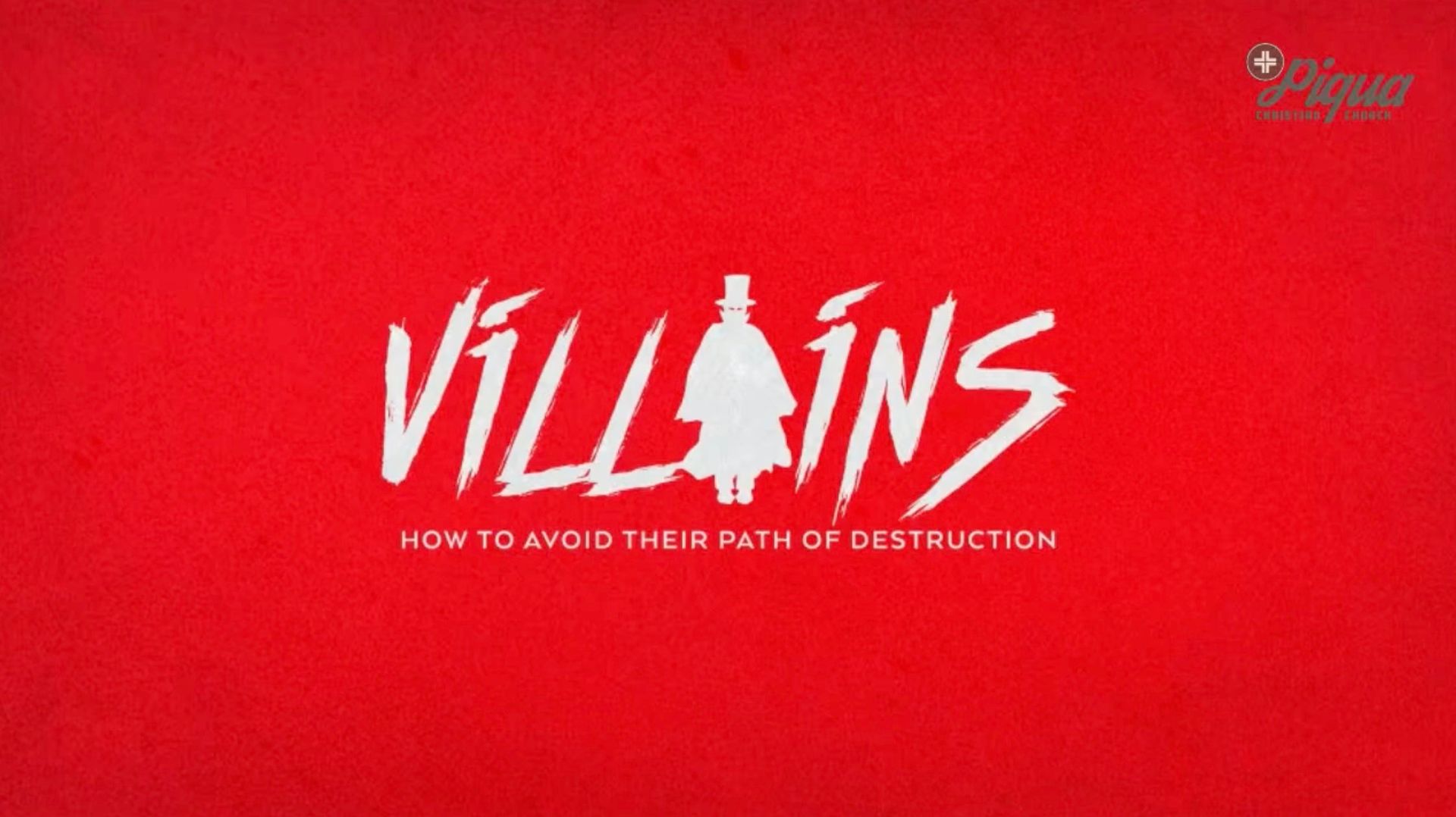 Red background poster reading “VILLAINS” with the subtitle “How to Avoid their Path of Destruction”