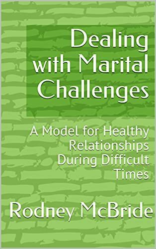 Book cover: green striped background with white title, “Dealing with Marital Challenges,” by Rodney McBride.
