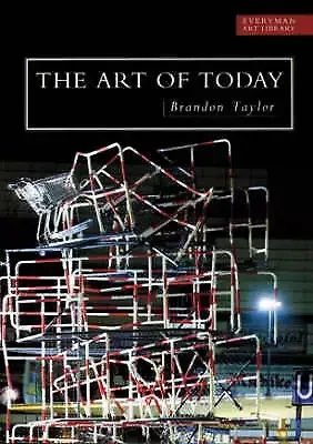 The Art of Today. Brandon Taylor Paperback.Voert Digital The Art of Today. Brandon Taylor Paperback.Voert Digital