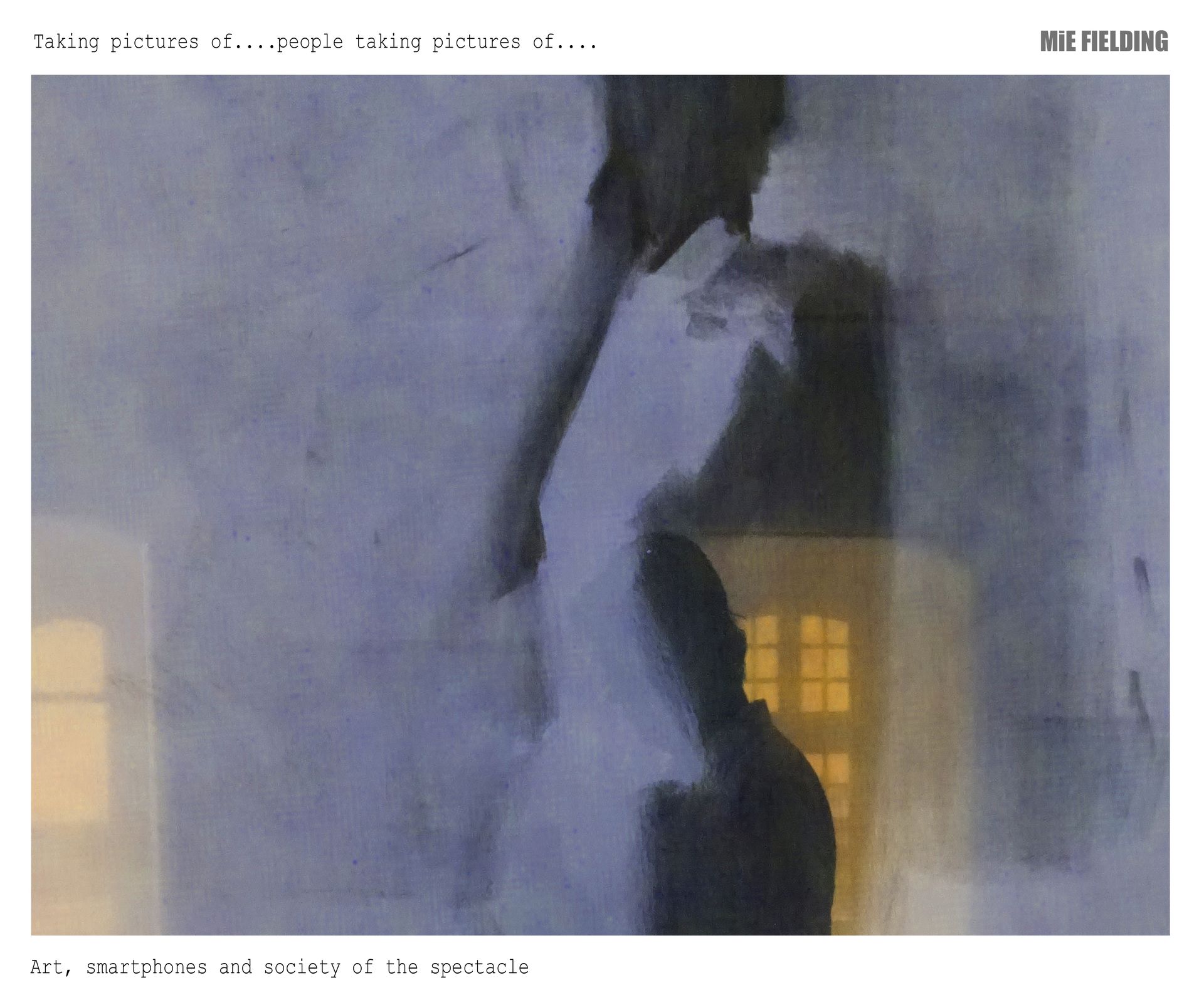 Taking pictures of people taking pictures of...Art, smatphones and society of the spectacle