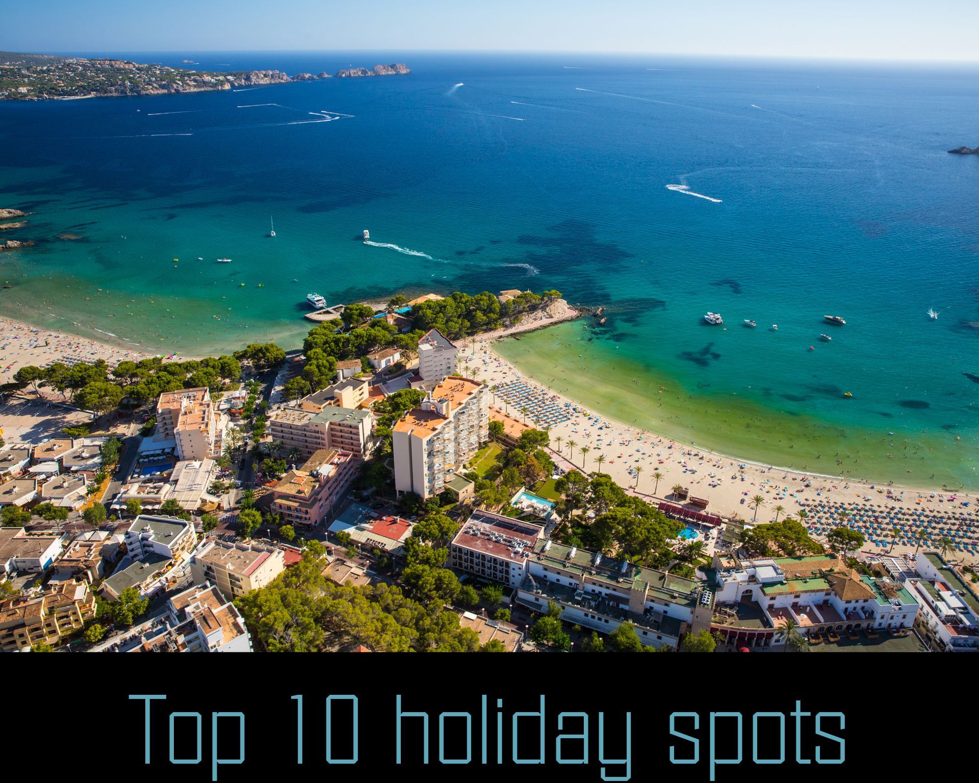 Top 10 holiday destinations on Mallorca