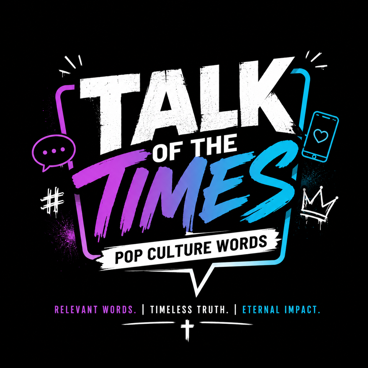 Bold neon logo reading “Talk of the Times” with “Pop Culture Words” on a black background.
