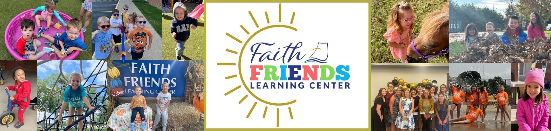 A collage of pictures with the words faith friends learning center