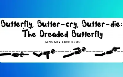 Butterfly, Butter-cry, Butter-die: The Dreaded Butterfly
