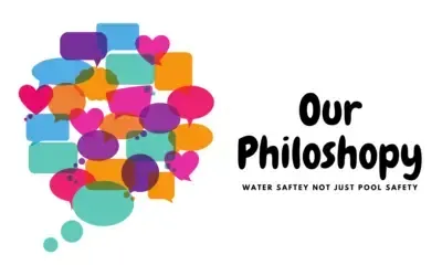 Our Philosophy: Water Safety Not Just Pool Safety