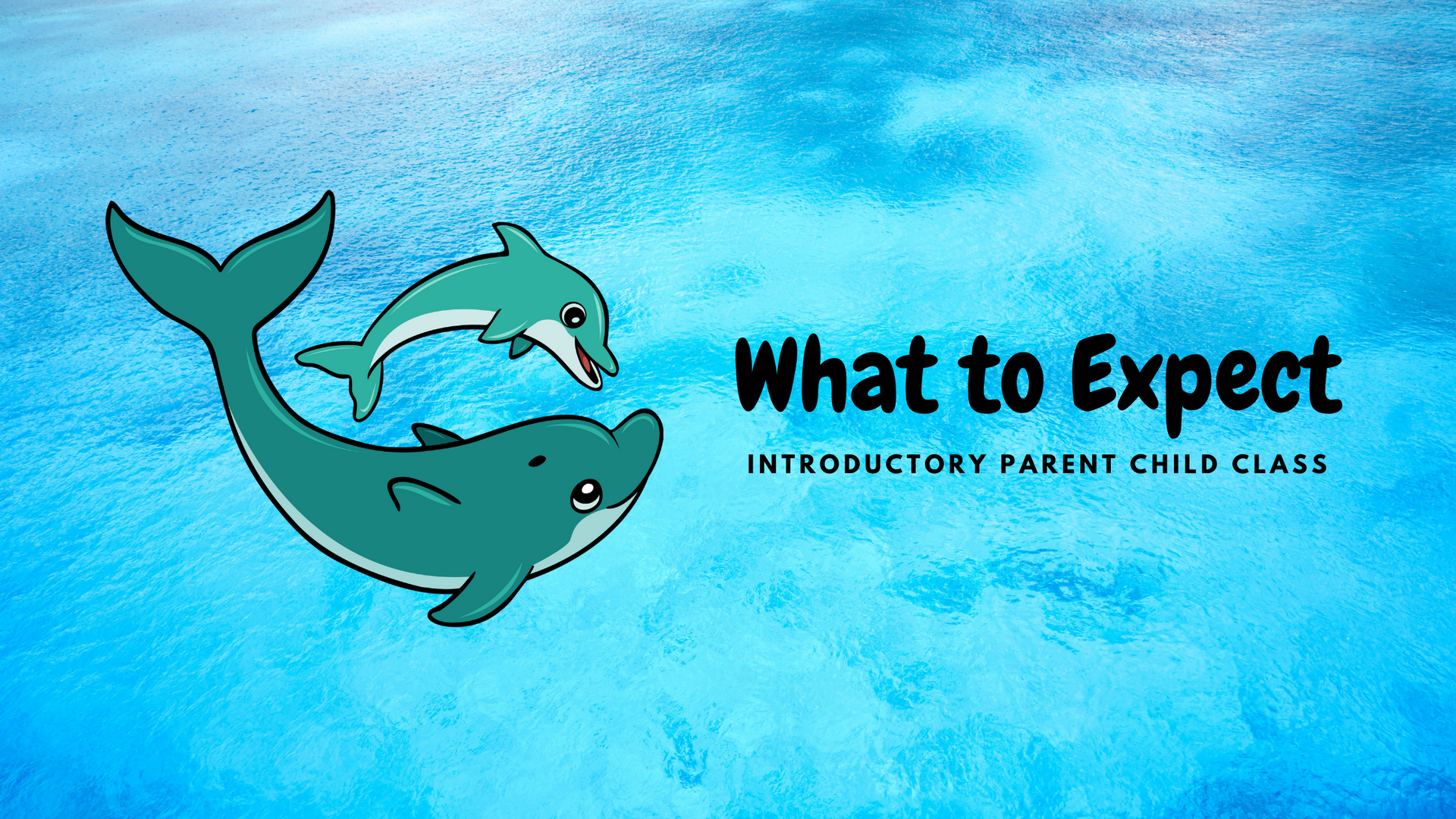 What to Expect – Introductory Parent-Child Class