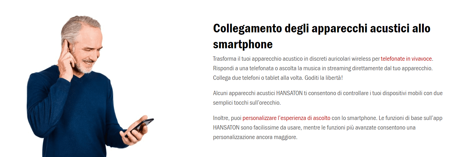 Un uomo sorride mentre guarda il suo smartphone, collegato al suo apparecchio acustico, accanto a un testo che spiega come abbinare gli apparecchi acustici.