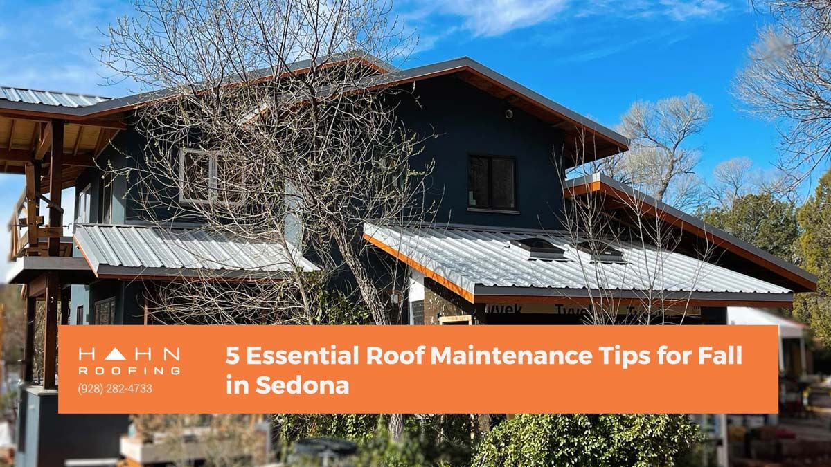 A house with a metal roof. Text: 5 Essential Roof Maintenance Tips for Fall in Sedona.