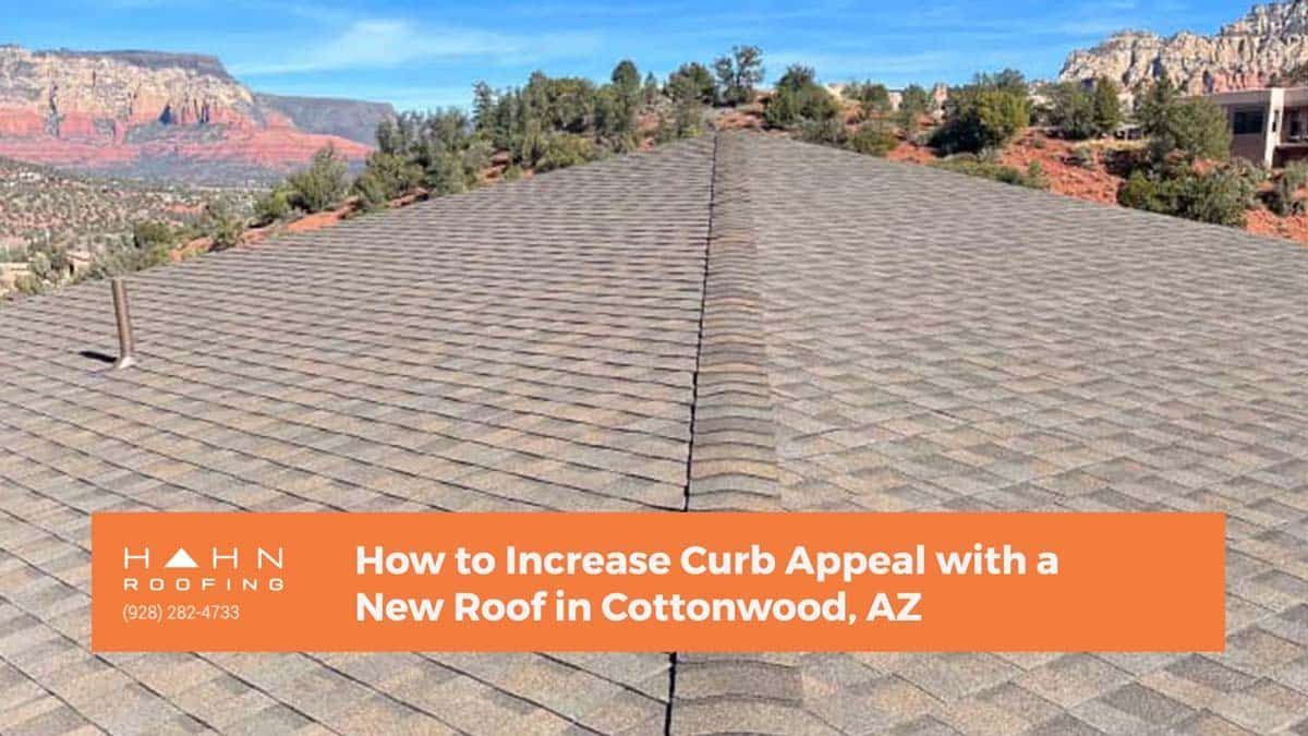 A newly shingled roof with mountain views in Cottonwood, AZ. Orange text: 
