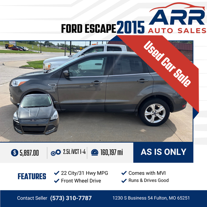 2015 Ford Escape for sale at ARR Auto Sales for $5,897 with 160,197 miles. Contact: (573) 310-7787.