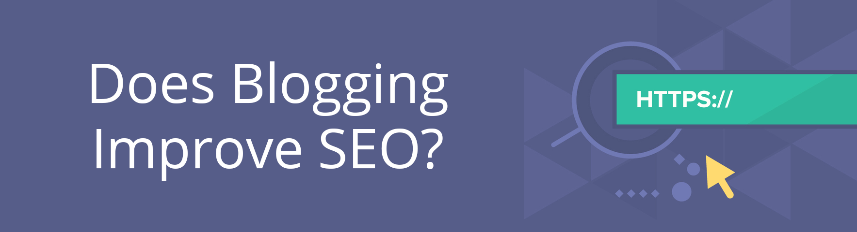 A banner that says does blogging improve seo
