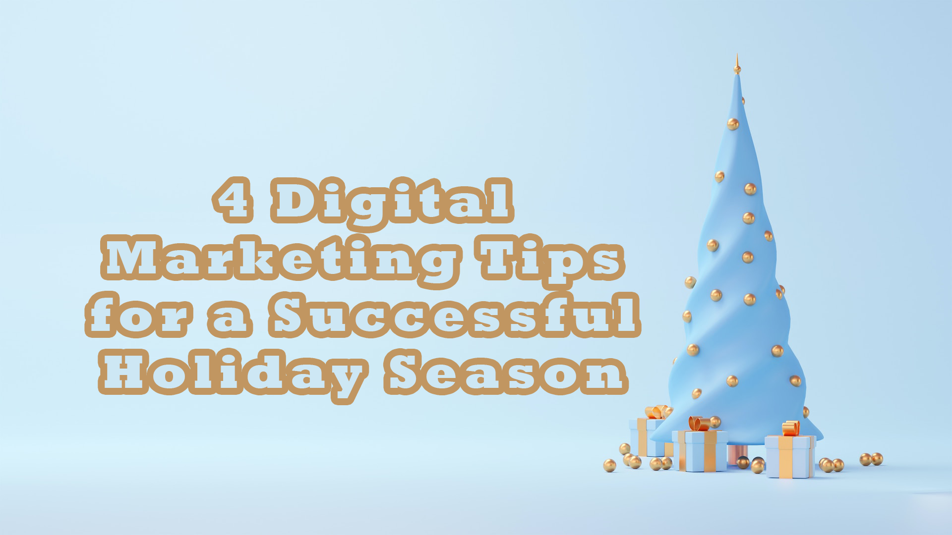 A blue christmas tree with gifts underneath it and the words `` 4 digital marketing tips for a successful holiday season ''.