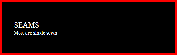 Black slide with red border and white text: “SEAMS” and “Most are single sewn”