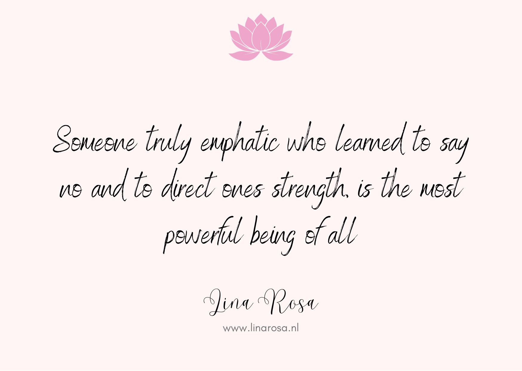 A quote about empathy and strength written in elegant cursive script on a soft pink background with a lotus icon.