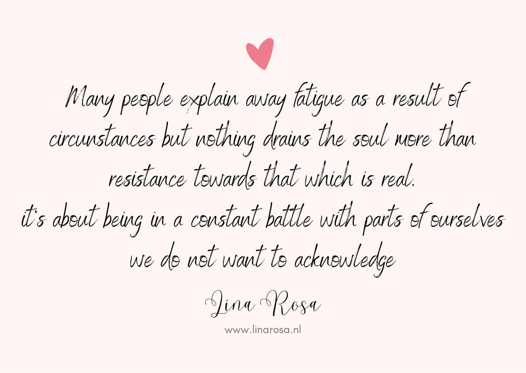 A quote in elegant script about fatigue and self-resistance, centered beneath a small pink heart on a pale pink background.
