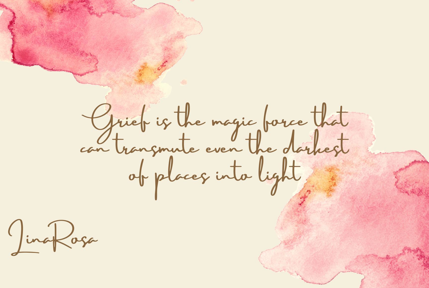 An inspirational quote on a pale background with soft pink watercolor accents, attributed to Lina Rosa.