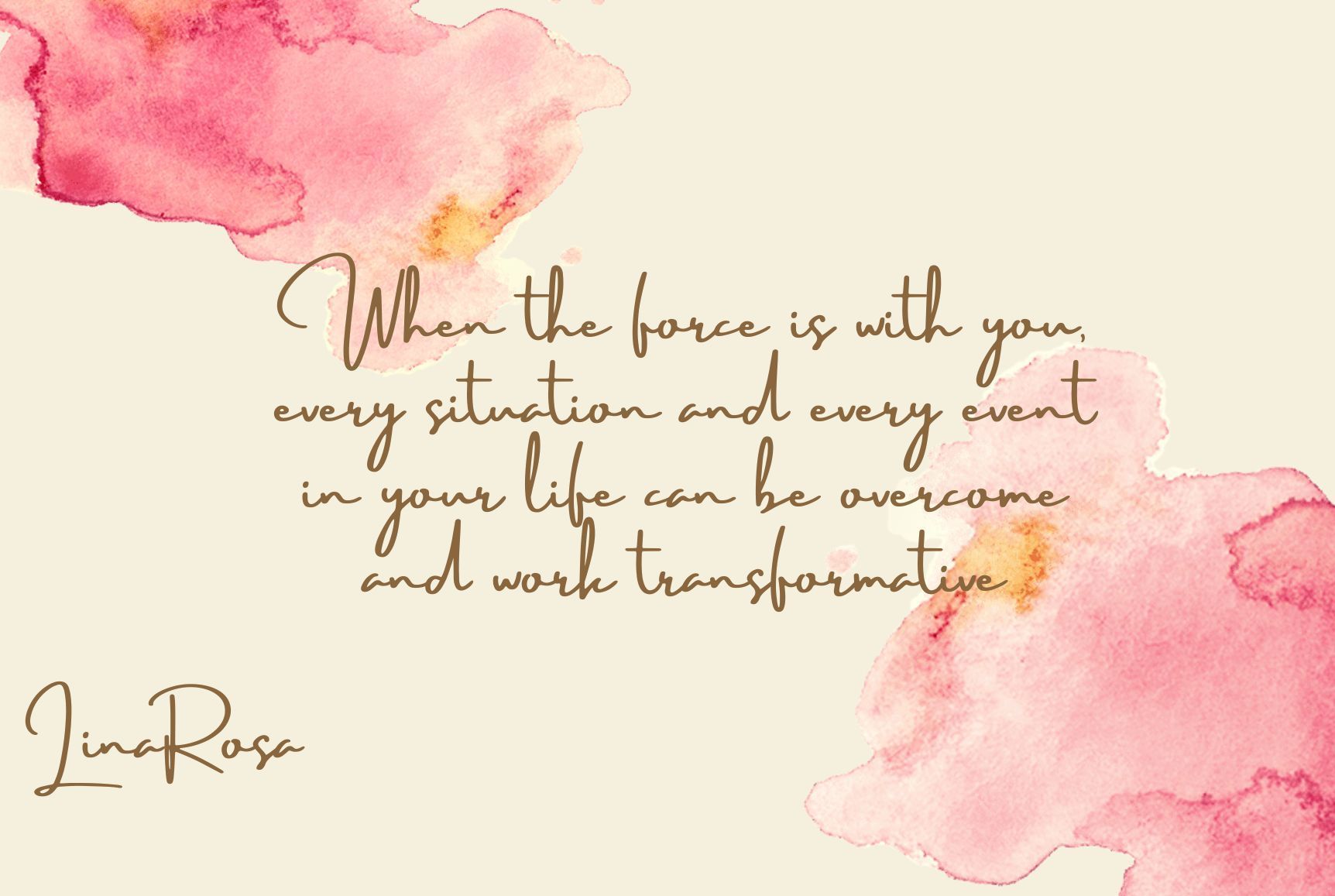 A quote by Lina Rosa on a cream background with pink watercolor accents reads: 