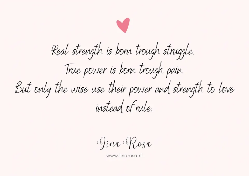 A quote on a light pink background reading: “Real strength is born trough struggle. True power is born trough pain.”