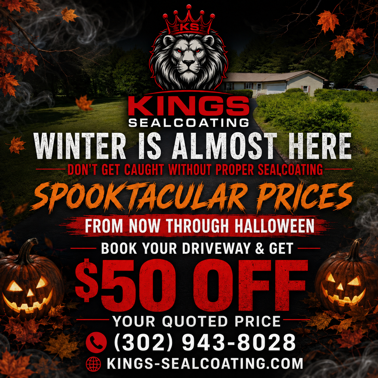 Halloween-themed Kings Sealing ad: “Winter is almost here,” spooky prices, $50 off driveway sealing, with pumpkins and phone number