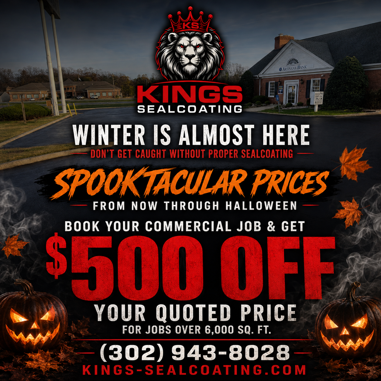 Kings Sealcoating Halloween sale ad: winter sealcoating, $500 off quoted price, phone number, jack-o’-lanterns, dark background