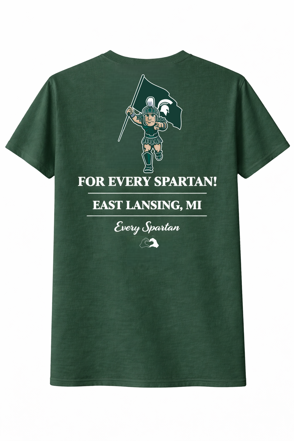 Green T-shirt with Spartan helmet graphic and text: “For Every Spartan! East Lansing, MI”