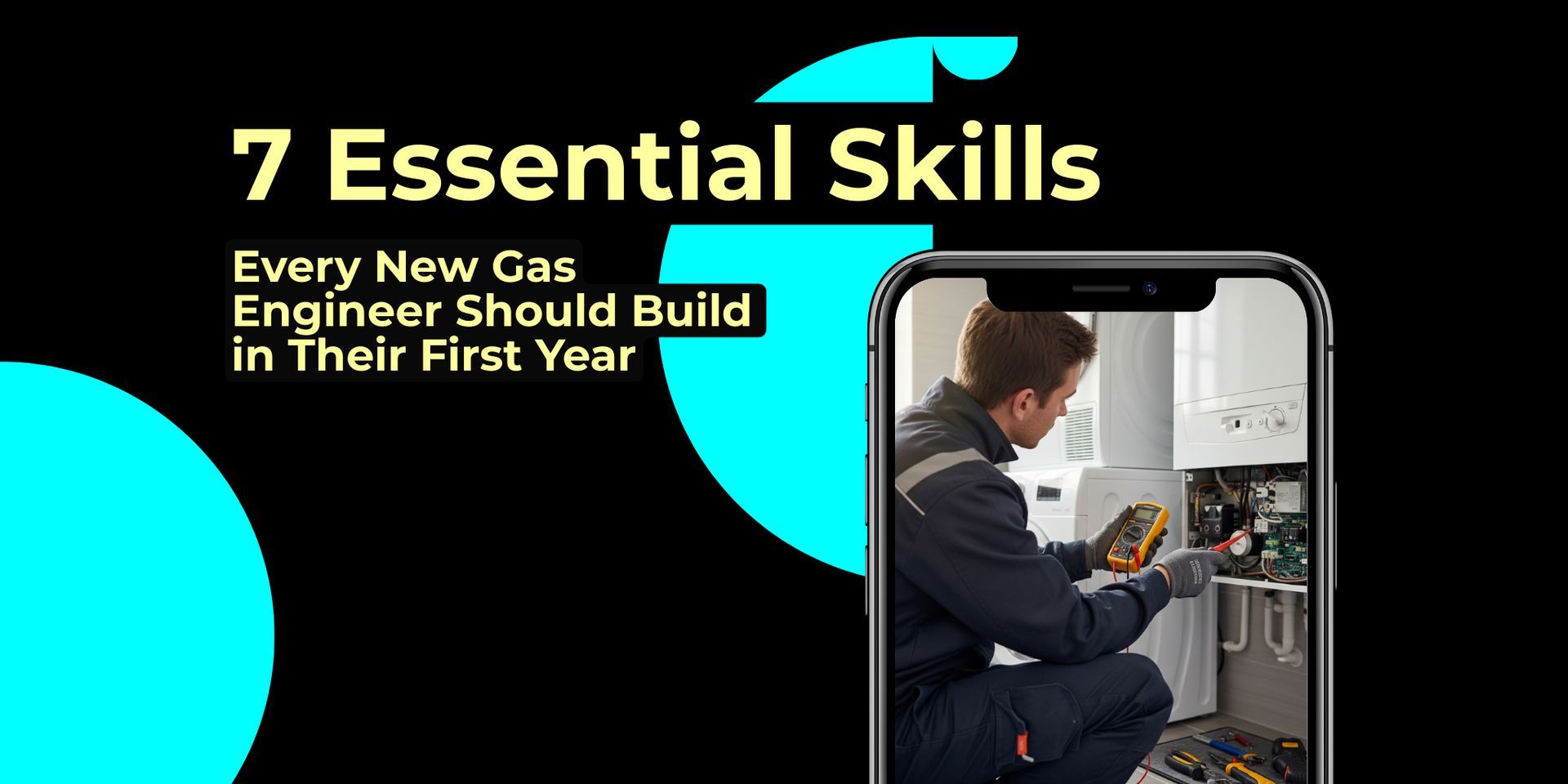 7 Essential Skills Every New Gas Engineer Should Build in Their First Year