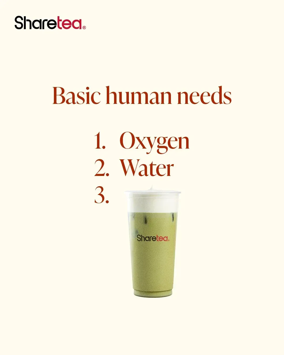 Sharetea ad with “Basic human needs: Oxygen, Water, Sharetea” and a green drink cup