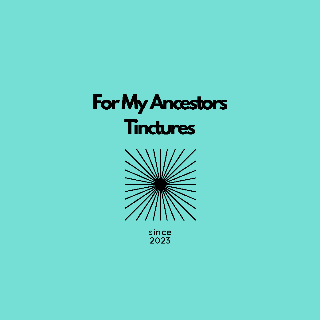 A blue background with the words `` for my ancestors tinctures '' on it