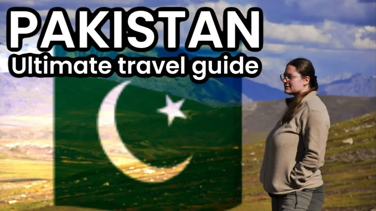 Youtube video to help people plan their trip to Pakistan