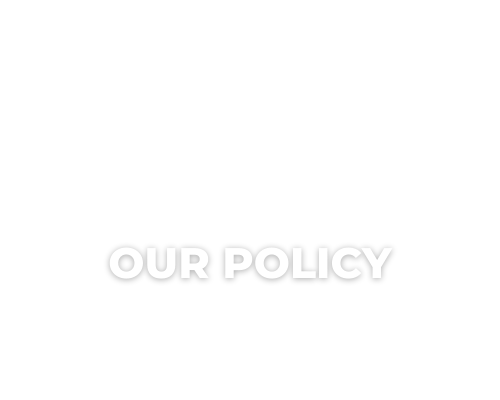 White slide with the words “OUR POLICY” in light gray, centered.