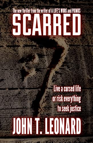 Scarred, John T Leonard