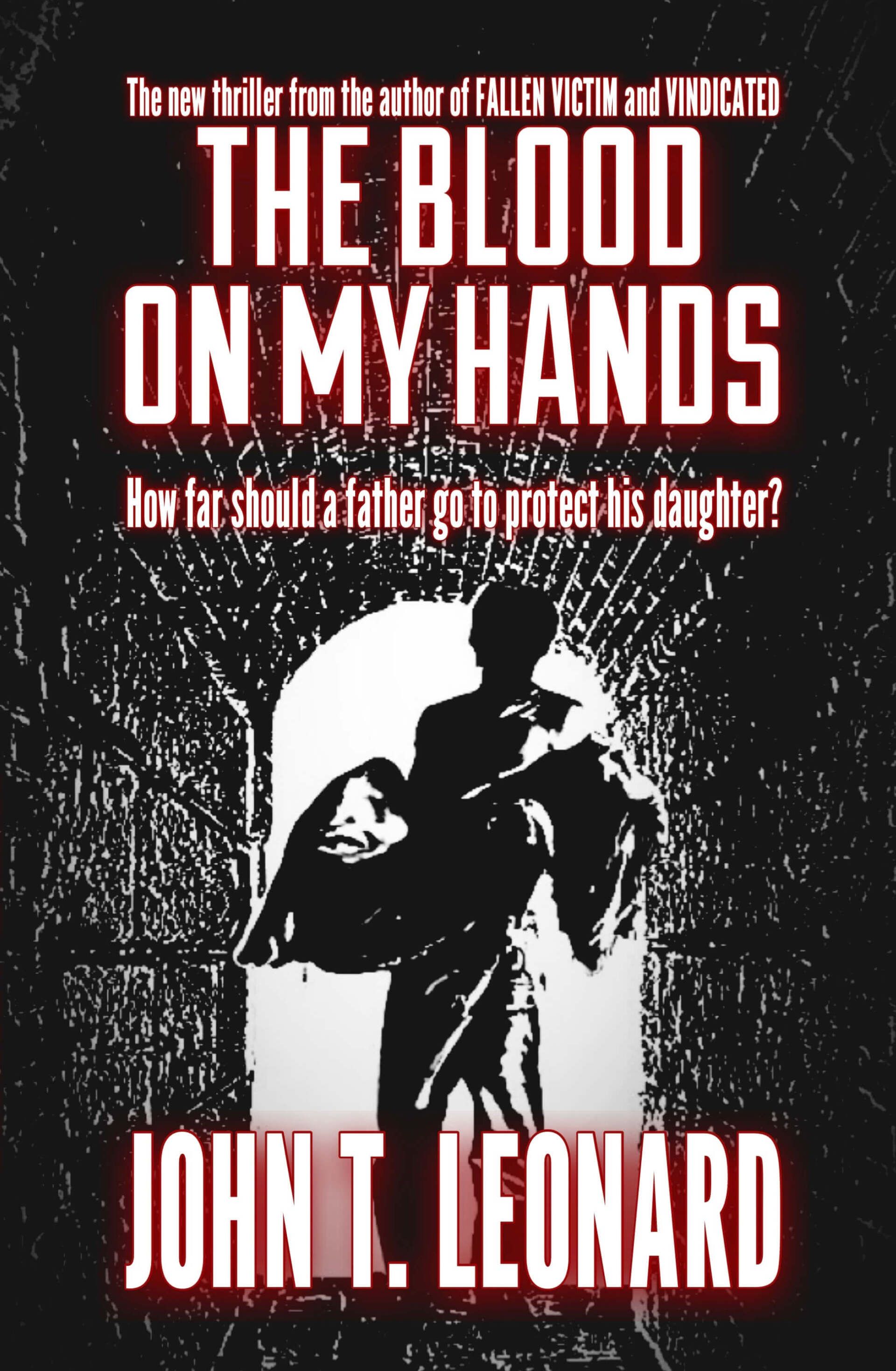 The Blood on my Hands, John T. Leonard
