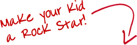 A red arrow pointing down says make your kid a rock star.