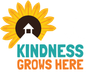 Sunflower logo with house icon and the words “KINDNESS GROWS HERE” in teal and orange