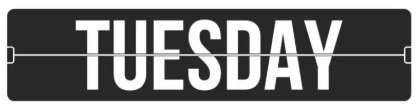 White “TUESDAY” text on a black rectangular sign with gray border.