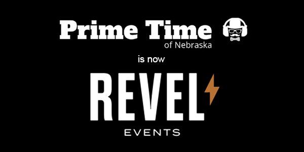 Prime time revel events — Lincoln, NE — Revels Events