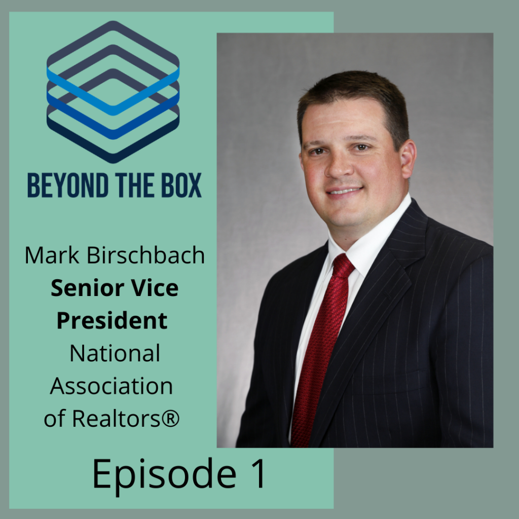 National Association of REATLORS VP SBIT - Mark Birschbach - Podcast Guest - Beyond the Box - REACH Canada