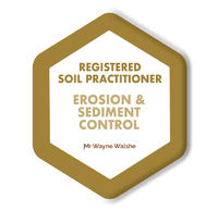 Gold hexagonal badge reading “Registered Soil Practitioner Erosion & Sediment Control” with “Mr Wayne Walshe” below