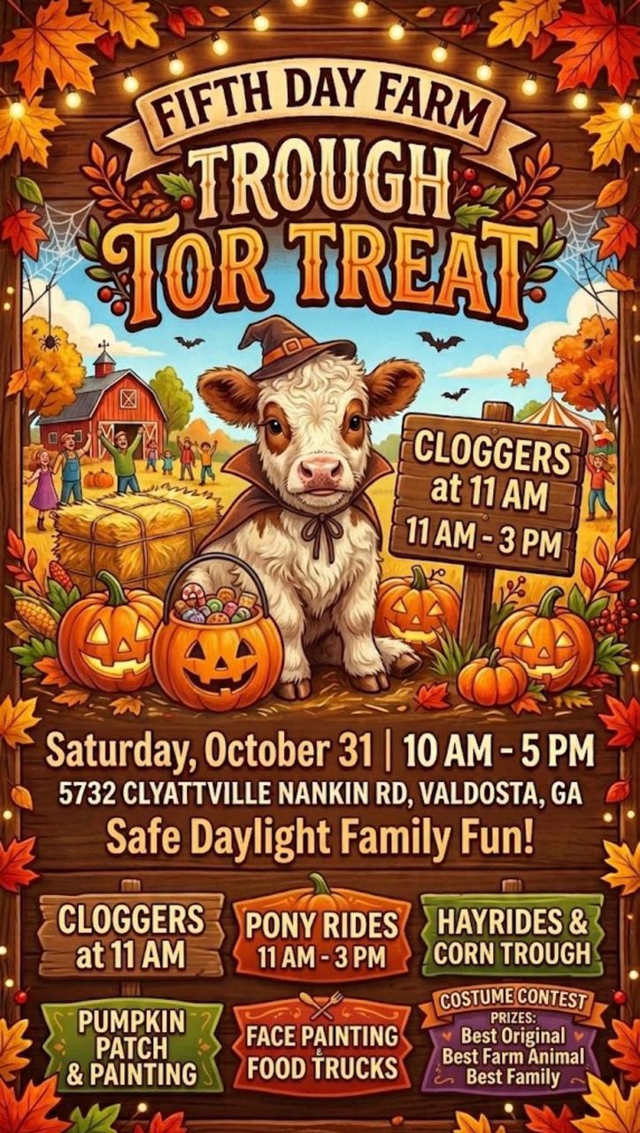 Trough for Treat at Fifth Day Farm- Valdosta GA Sat. Oct 31st 2026
