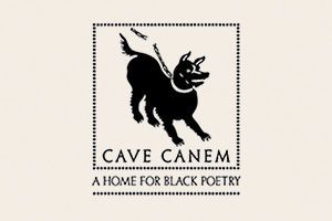 Logo with black dog and cat silhouette, text “CAVE CANEM,” and tagline “A home for black poetry.”