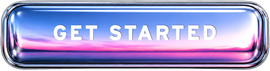 Glossy pink and blue “GET STARTED” button