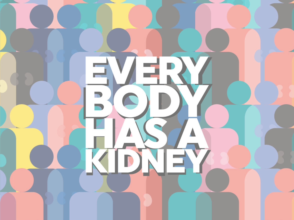 Colorful crowd pattern behind bold white text: “EVERY BODY HAS A KIDNEY.”
