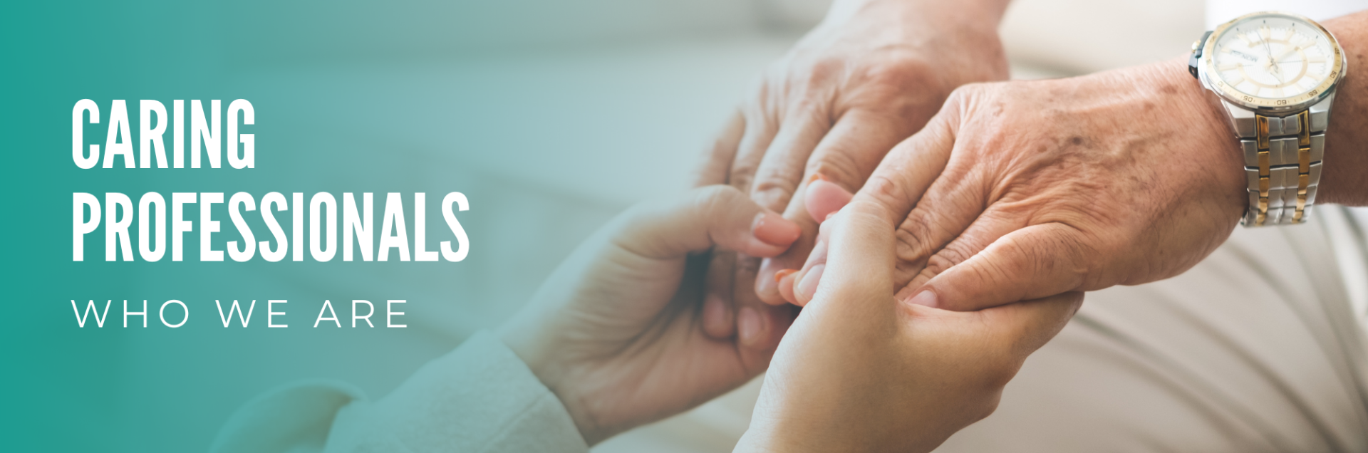 Hands holding together with text “CARING PROFESSIONALS” on a teal background