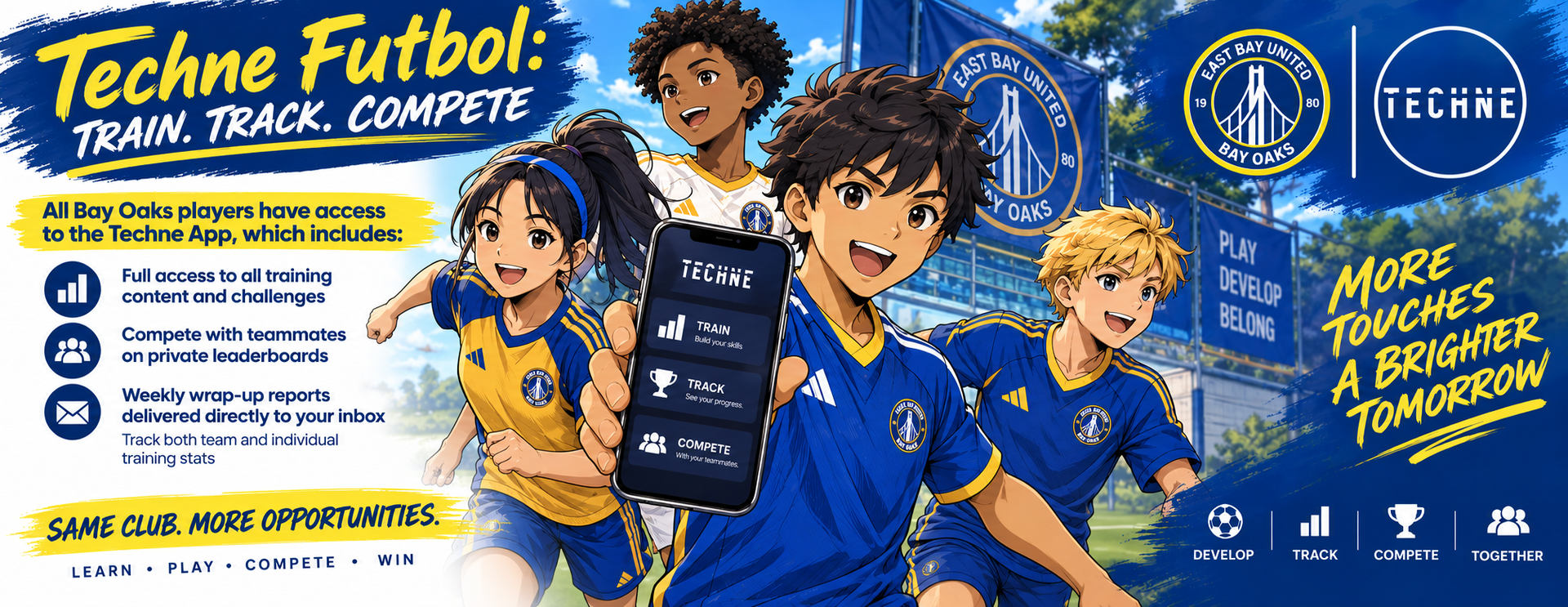 Techne Futbol: Train. Track. Compete. All Bay Oaks players have access to the Techne app: training content and challenges, private team leaderboards, and weekly wrap-up reports.
