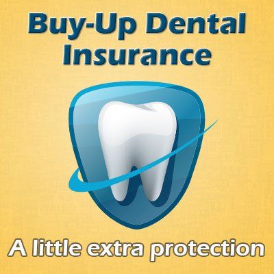 An advertisement for buy-up dental insurance with a tooth on a shield