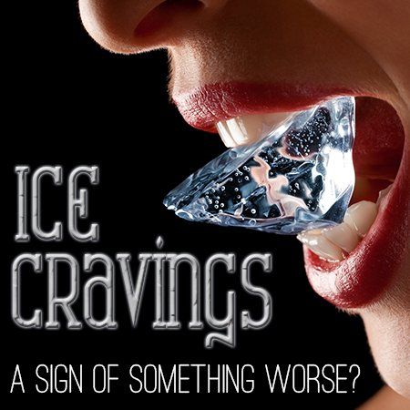 Ice cravings is a sign of something worse