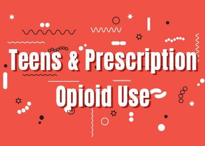 teens & prescription opioid use